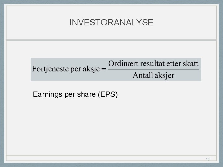 INVESTORANALYSE Earnings per share (EPS) 10 