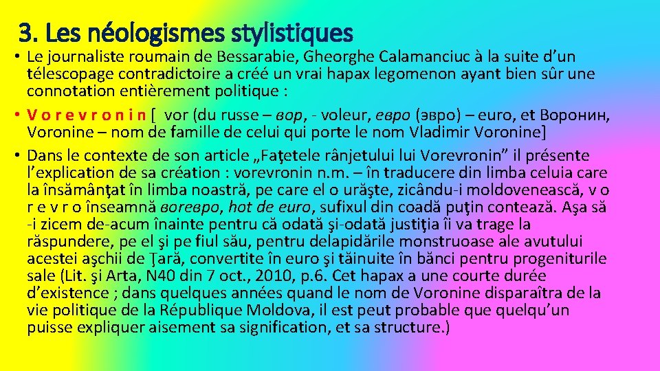 3. Les néologismes stylistiques • Le journaliste roumain de Bessarabie, Gheorghe Calamanciuc à la