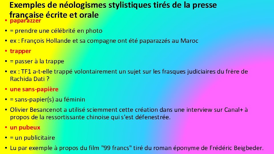  • • • Exemples de néologismes stylistiques tirés de la presse française écrite