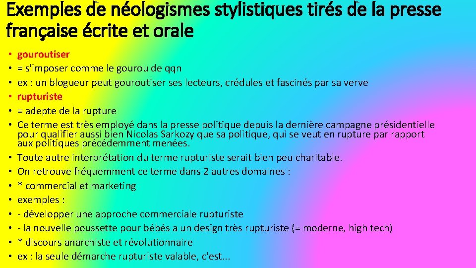 Exemples de néologismes stylistiques tirés de la presse française écrite et orale • •