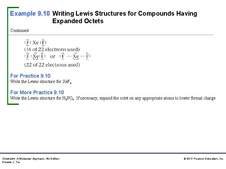 Example 9. 10 Writing Lewis Structures for Compounds Having Expanded Octets Continued For Practice