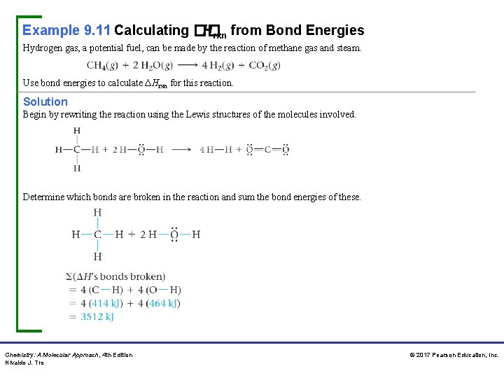 Example 9. 11 Calculating �� Hrxn from Bond Energies Hydrogen gas, a potential fuel,