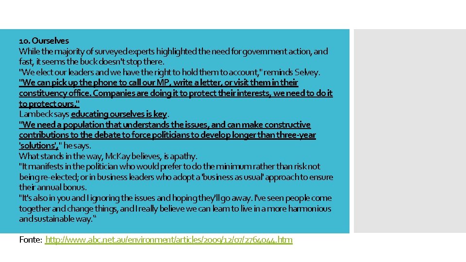 10. Ourselves While the majority of surveyed experts highlighted the need for government action,