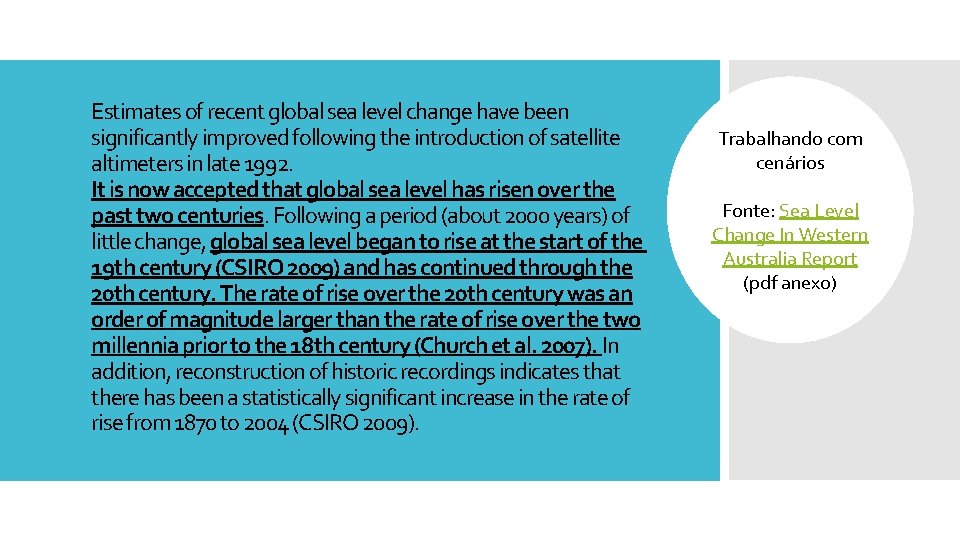 Estimates of recent global sea level change have been significantly improved following the introduction