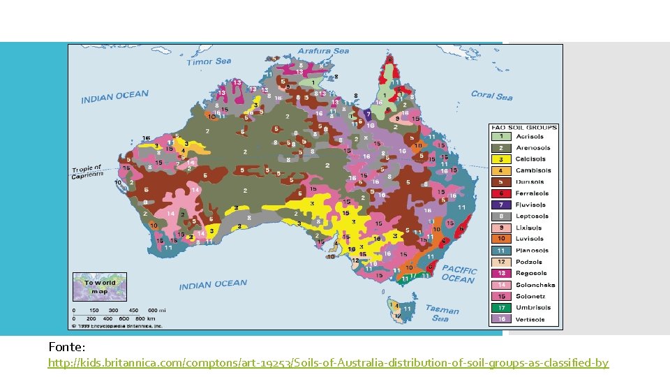 Fonte: http: //kids. britannica. com/comptons/art-19253/Soils-of-Australia-distribution-of-soil-groups-as-classified-by 