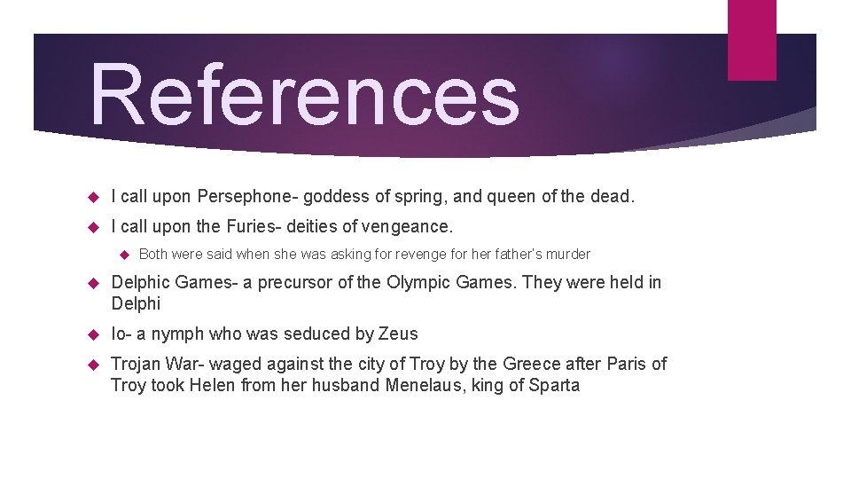 References I call upon Persephone- goddess of spring, and queen of the dead. I