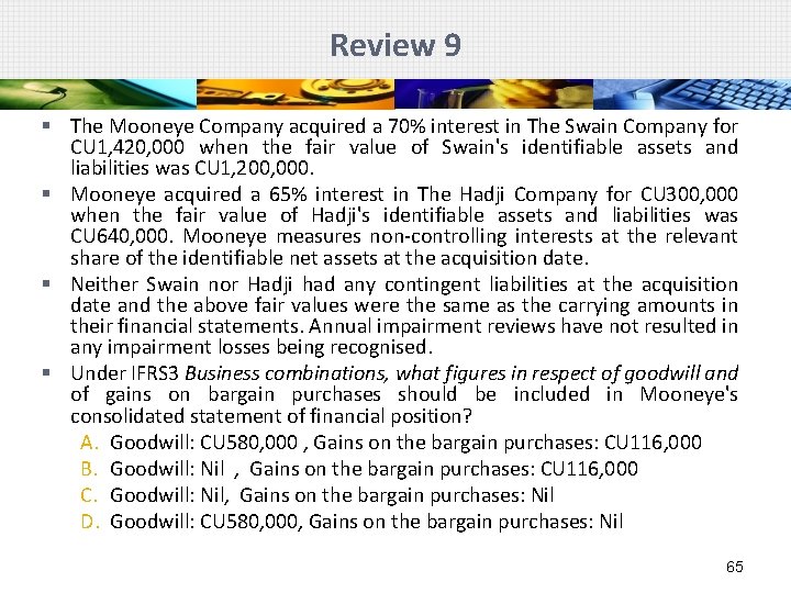 Review 9 § The Mooneye Company acquired a 70% interest in The Swain Company