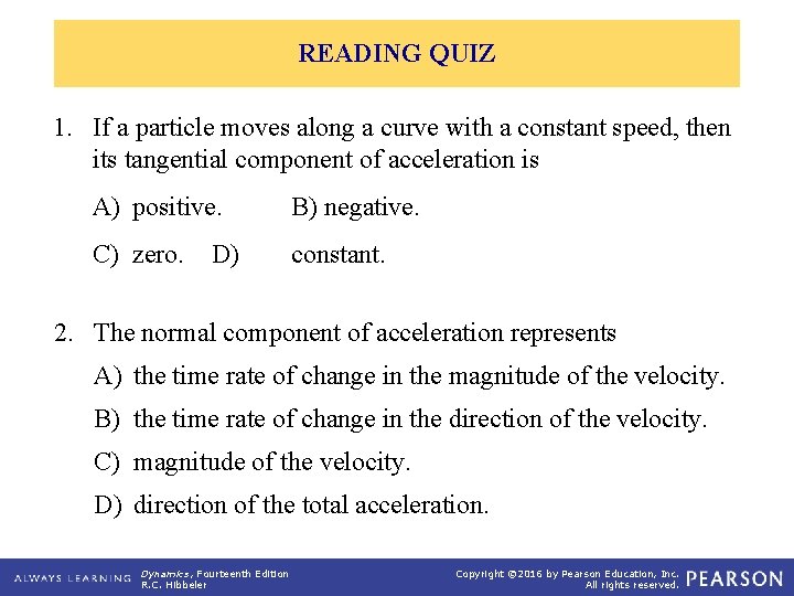 READING QUIZ 1. If a particle moves along a curve with a constant speed,