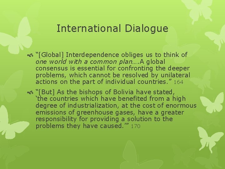 International Dialogue “[Global] Interdependence obliges us to think of one world with a common
