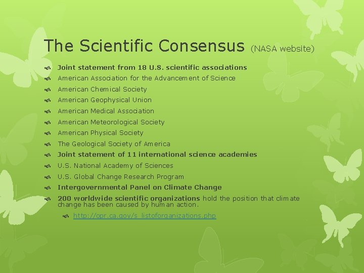 The Scientific Consensus (NASA website) Joint statement from 18 U. S. scientific associations American