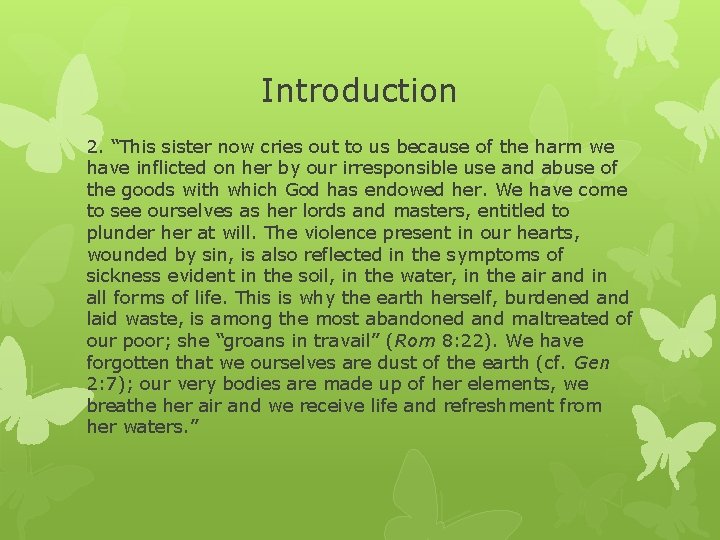 Introduction 2. “This sister now cries out to us because of the harm we