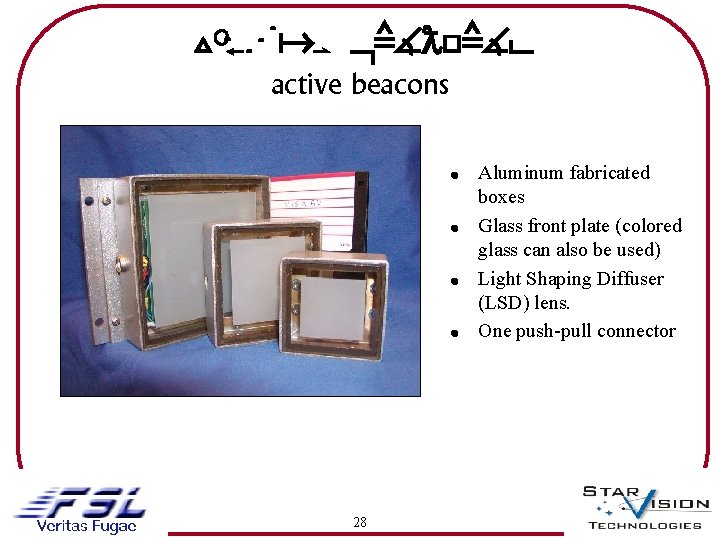 Vis. Nav HARDWARE active beacons ! Aluminum fabricated boxes ! Glass front plate (colored