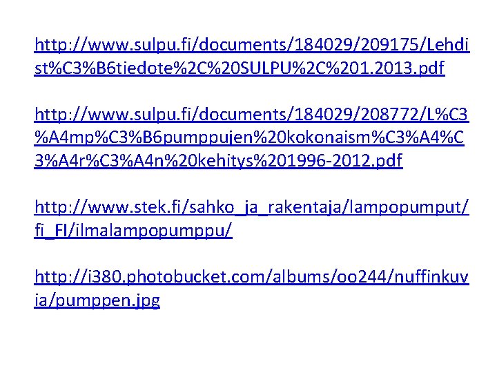 http: //www. sulpu. fi/documents/184029/209175/Lehdi st%C 3%B 6 tiedote%2 C%20 SULPU%2 C%201. 2013. pdf http: