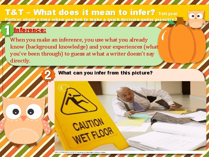 T&T – What does it mean to infer? Tell your Partner about a time