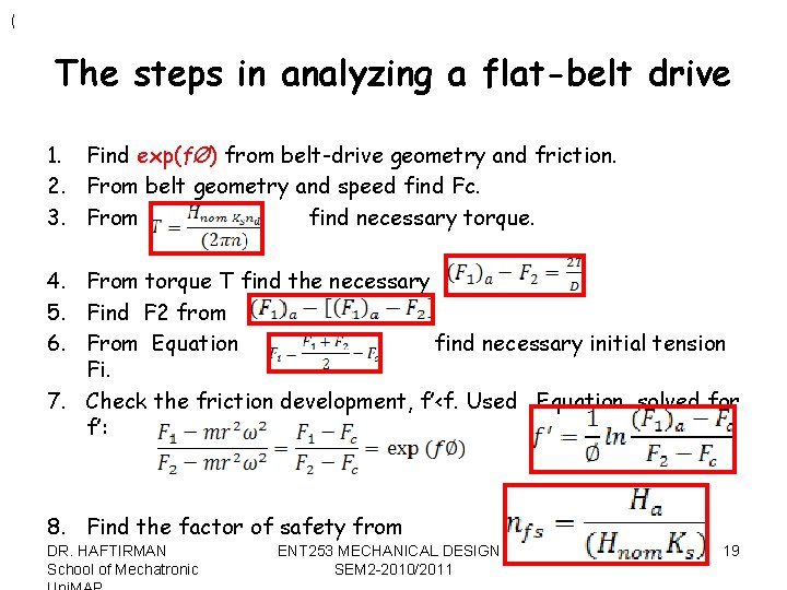 ( The steps in analyzing a flat-belt drive 1. Find exp(fØ) from belt-drive geometry