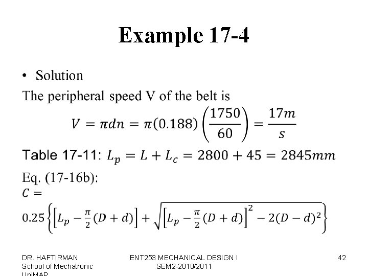 Example 17 -4 • DR. HAFTIRMAN School of Mechatronic ENT 253 MECHANICAL DESIGN I