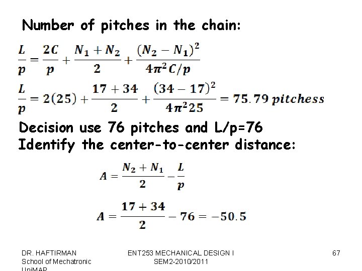 Number of pitches in the chain: Decision use 76 pitches and L/p=76 Identify the
