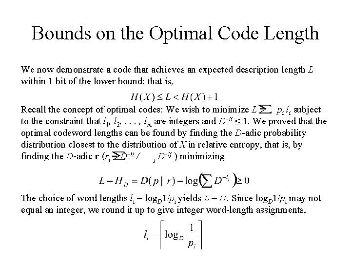 Bounds on the Optimal Code Length We now demonstrate a code that achieves an Bounds on the Optimal Code Length We now demonstrate a code that achieves an