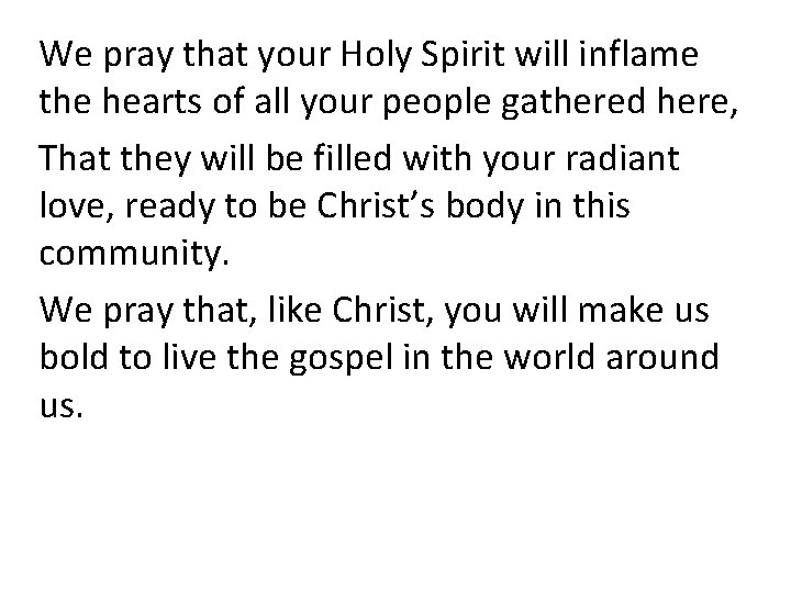 We pray that your Holy Spirit will inflame the hearts of all your people
