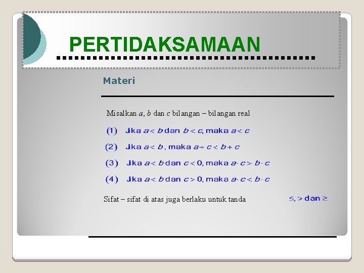 Modul Pembelajaran Matematika Kelas X semester 1 PERTIDAKSAMAAN Materi Misalkan a, b dan c