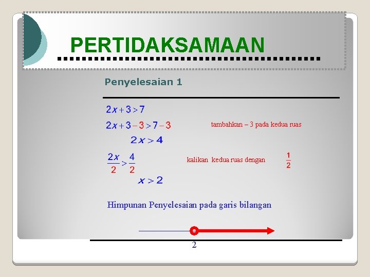 Modul Pembelajaran Matematika Kelas X semester 1 PERTIDAKSAMAAN Penyelesaian 1 tambahkan – 3 pada