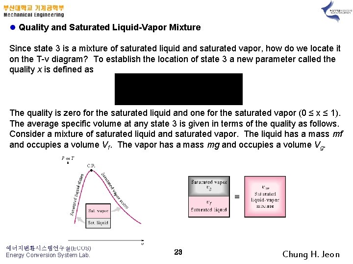 l Quality and Saturated Liquid-Vapor Mixture Since state 3 is a mixture of saturated
