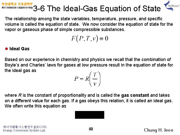 3 6 The Ideal Gas Equation of State The relationship among the state variables,