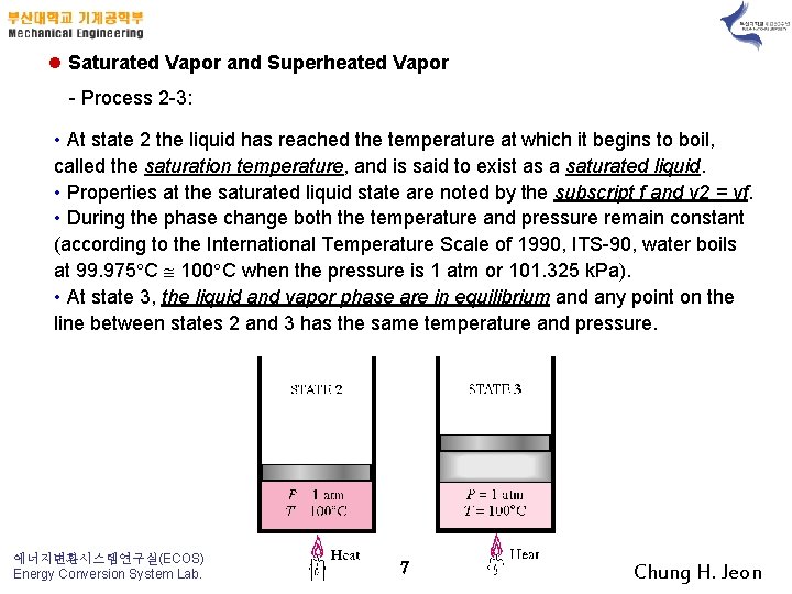 l Saturated Vapor and Superheated Vapor Process 2 3: • At state 2 the