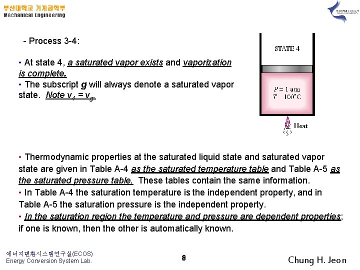  Process 3 4: • At state 4, a saturated vapor exists and vaporization
