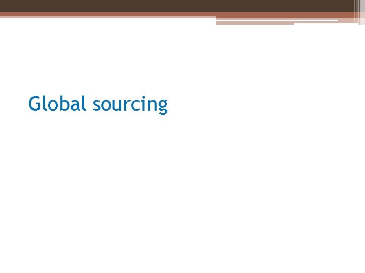 Global sourcing 