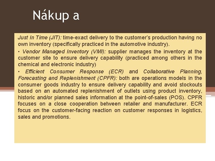 Nákup a Just In Time (JIT): time-exact delivery to the customer’s production having no