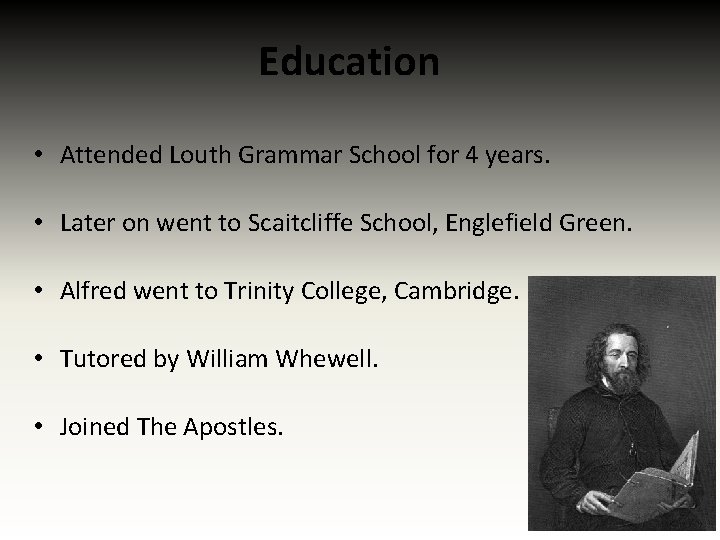 Education • Attended Louth Grammar School for 4 years. • Later on went to