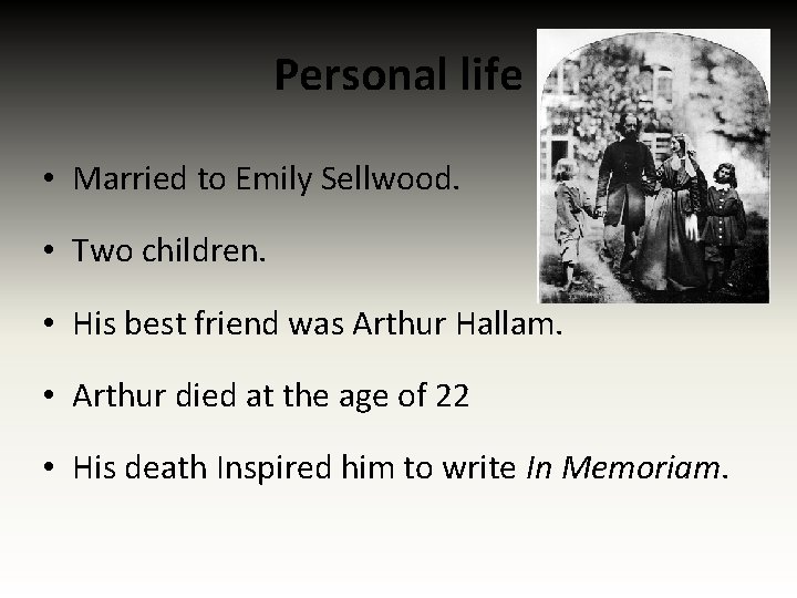 Personal life • Married to Emily Sellwood. • Two children. • His best friend