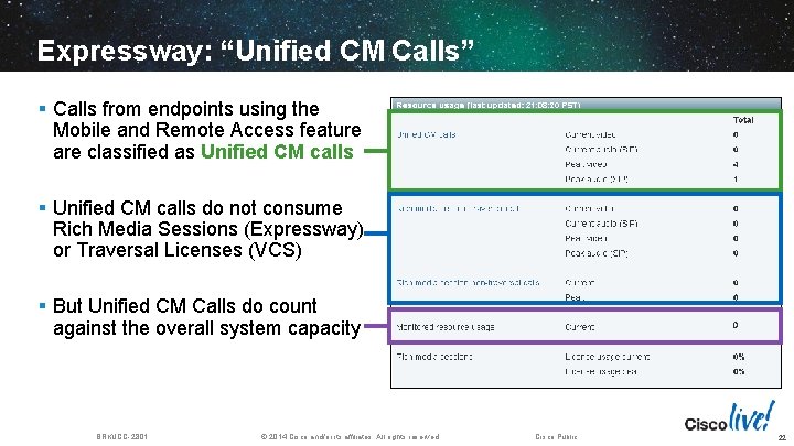 Expressway: “Unified CM Calls” § Calls from endpoints using the Mobile and Remote Access