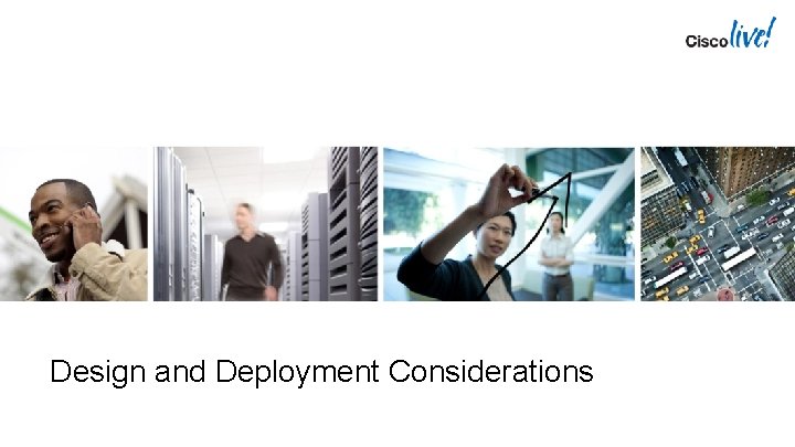 Design and Deployment Considerations 