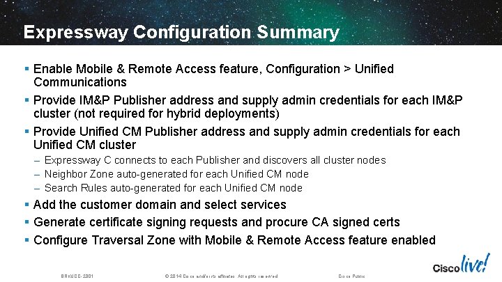 Expressway Configuration Summary § Enable Mobile & Remote Access feature, Configuration > Unified Communications