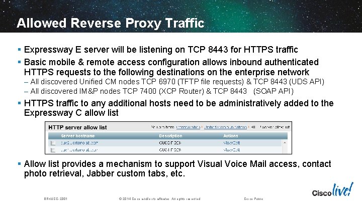 Allowed Reverse Proxy Traffic § Expressway E server will be listening on TCP 8443