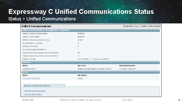 Expressway C Unified Communications Status > Unified Communications BRKUCC-2801 © 2014 Cisco and/or its