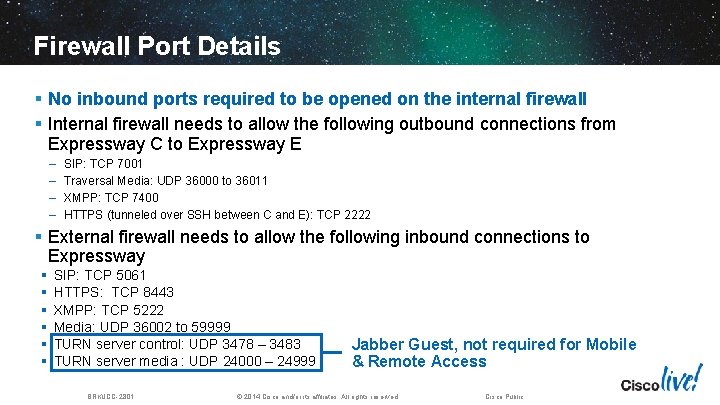 Firewall Port Details § No inbound ports required to be opened on the internal