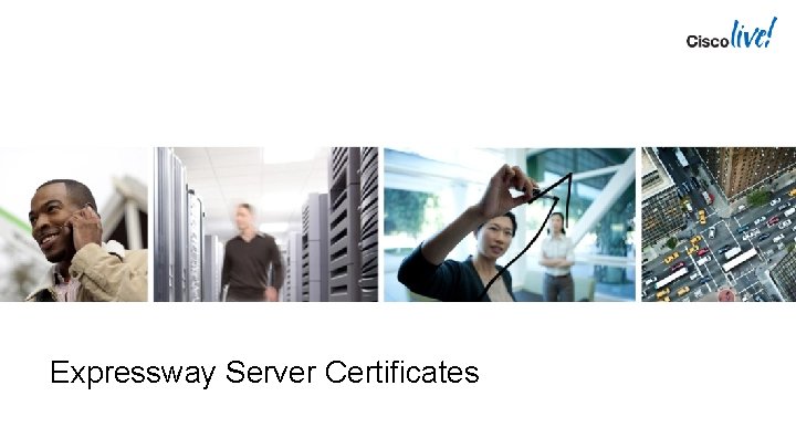 Expressway Server Certificates 