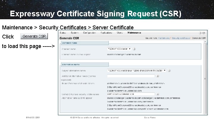 Expressway Certificate Signing Request (CSR) Maintenance > Security Certificates > Server Certificate Click to
