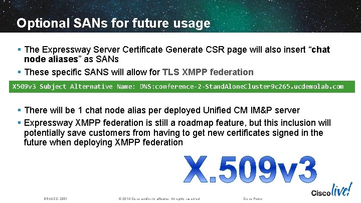 Optional SANs for future usage § The Expressway Server Certificate Generate CSR page will