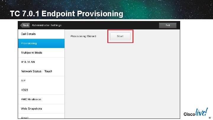 TC 7. 0. 1 Endpoint Provisioning BRKUCC-2801 © 2014 Cisco and/or its affiliates. All