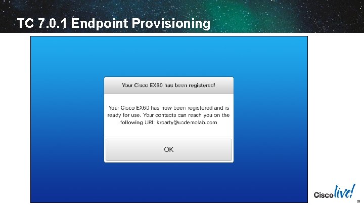 TC 7. 0. 1 Endpoint Provisioning BRKUCC-2801 © 2014 Cisco and/or its affiliates. All