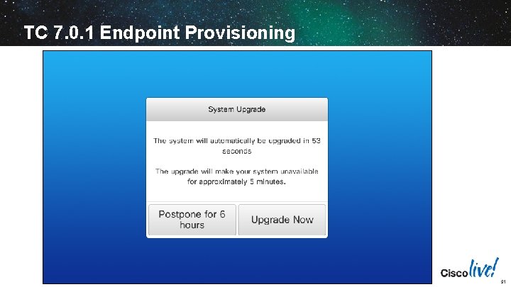 TC 7. 0. 1 Endpoint Provisioning BRKUCC-2801 © 2014 Cisco and/or its affiliates. All