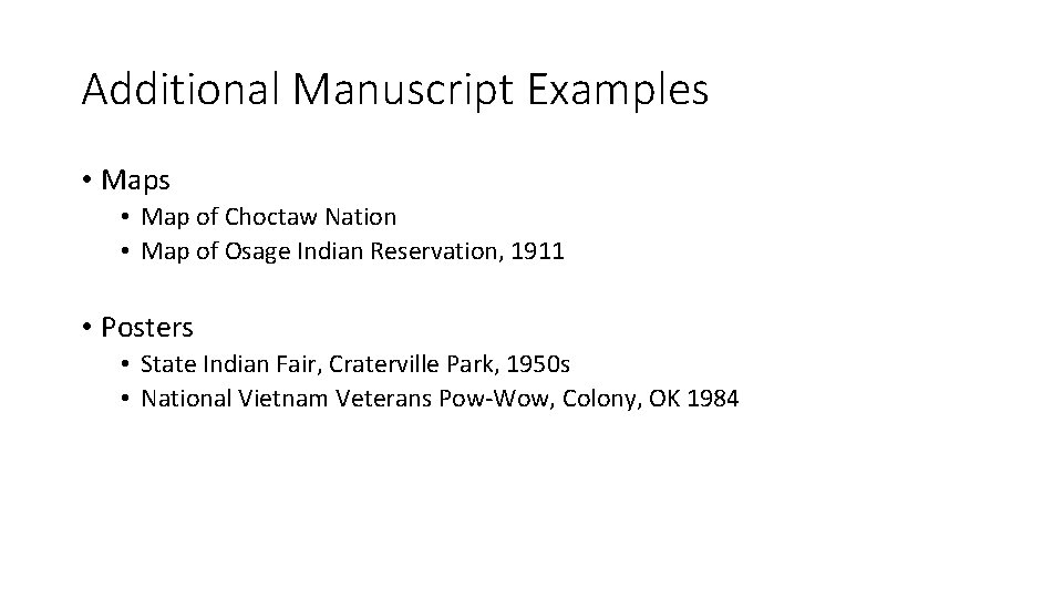 Additional Manuscript Examples • Map of Choctaw Nation • Map of Osage Indian Reservation,