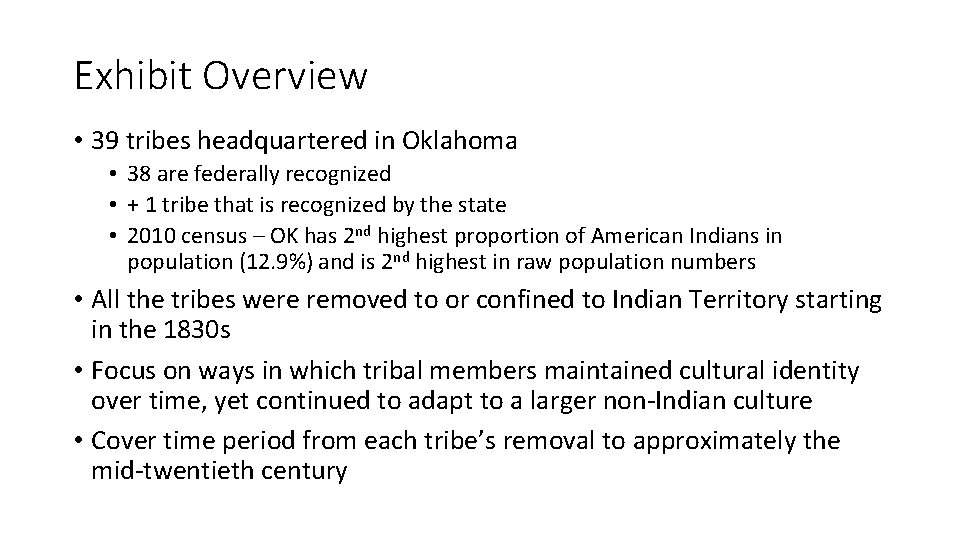 Exhibit Overview • 39 tribes headquartered in Oklahoma • 38 are federally recognized •