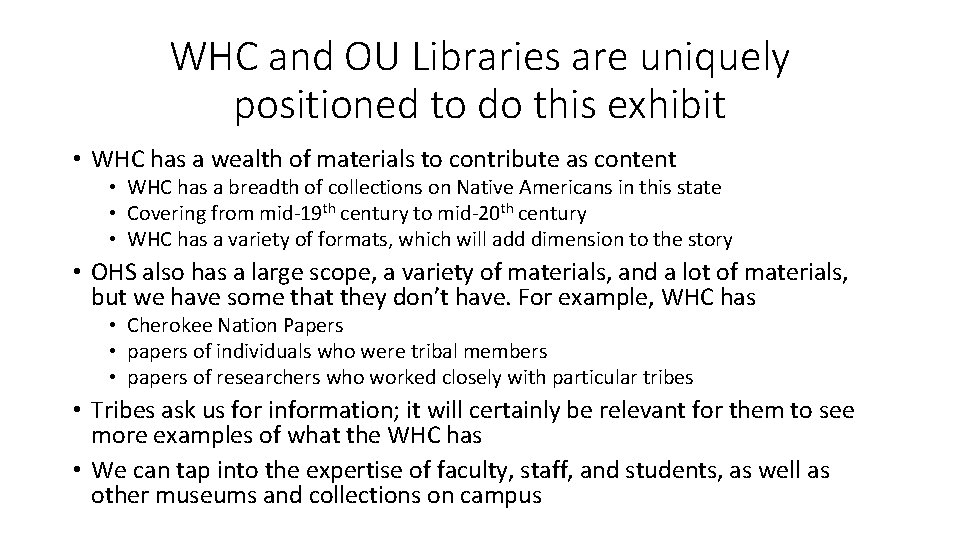 WHC and OU Libraries are uniquely positioned to do this exhibit • WHC has