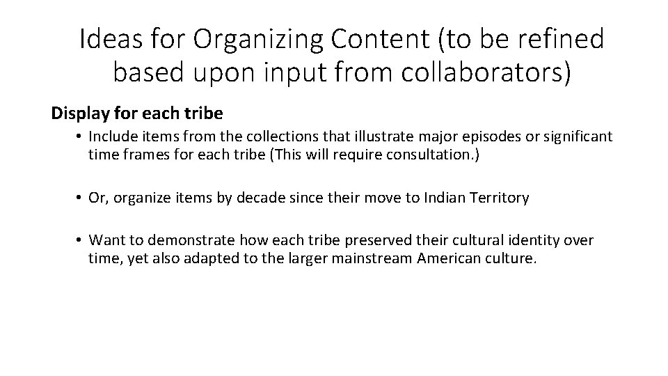 Ideas for Organizing Content (to be refined based upon input from collaborators) Display for
