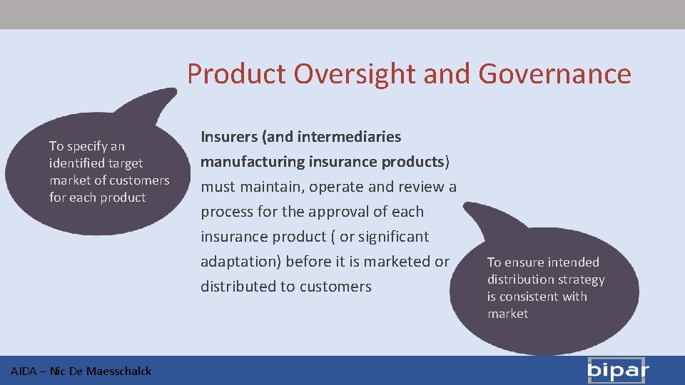 Product Oversight and Governance To specify an identified target market of customers for each
